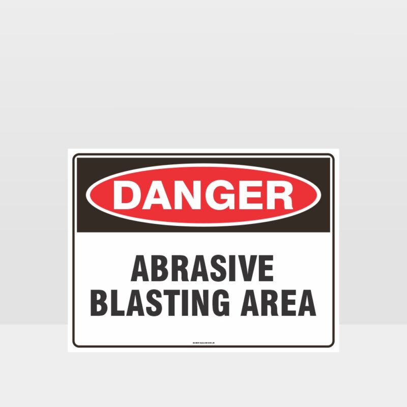 Danger Abrasive Blasting Area Sign Danger Signs Hazard Signs Nz