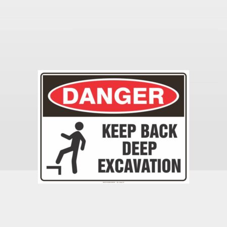 Danger Keep Back Deep Excavation Sign Danger Signs Hazard Signs Nz