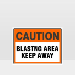 Caution Blasting Area Sign - Caution Signs - HAZARD SIGNS NZ