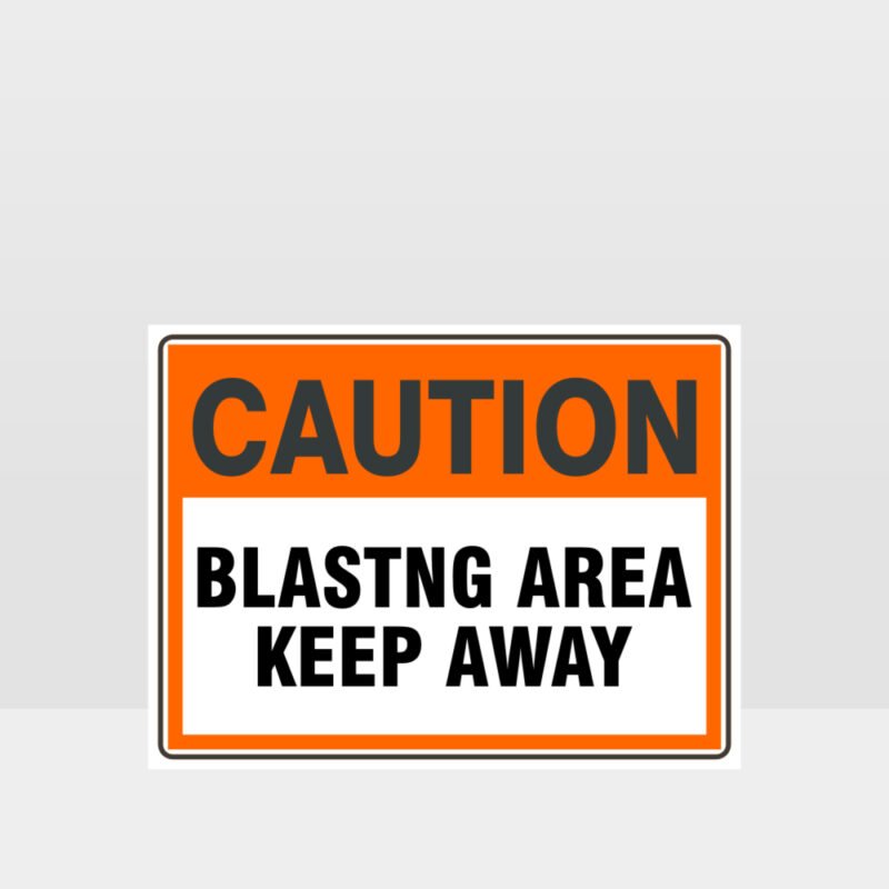 Caution Blasting Area Sign