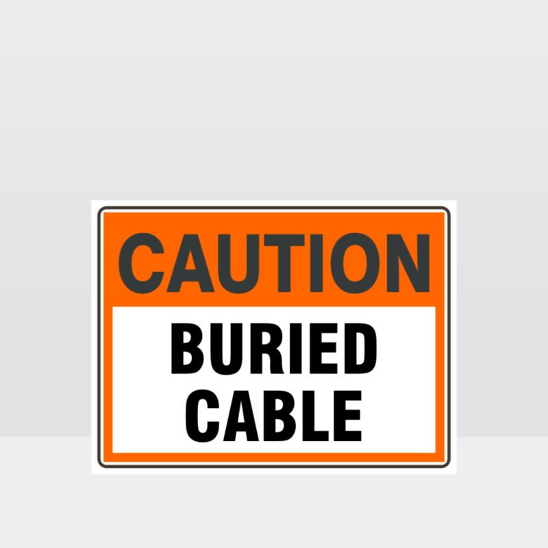 Caution Buried Cable Sign