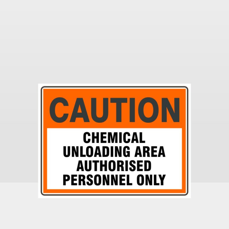 Caution Chemical Unloading Area Sign