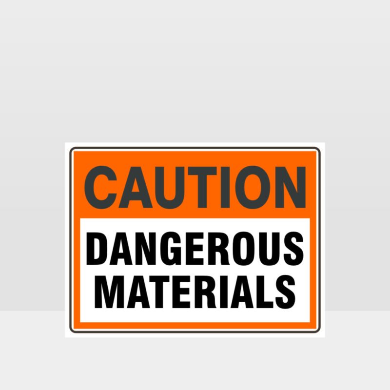 Caution Dangerous Materials Sign