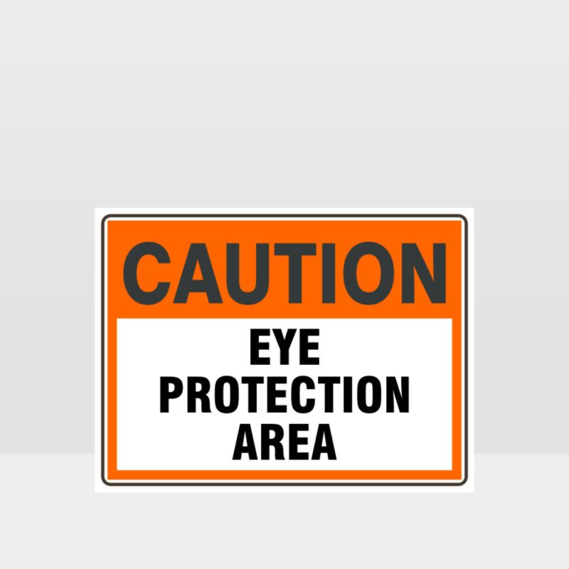 Caution Eye Protection Area Sign