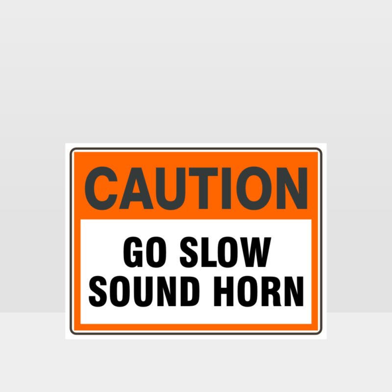 Caution Go Slow Sound Horn Sign