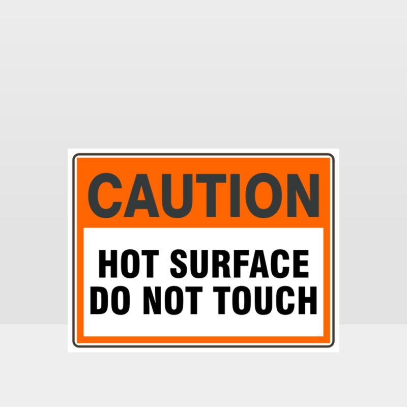 Caution Hot Surface Do Not Touch Sign