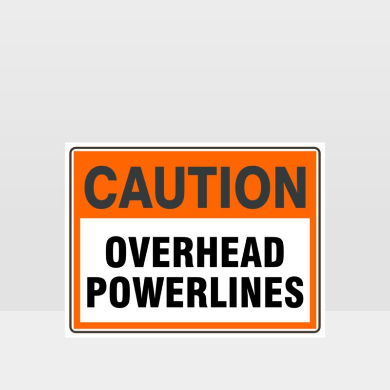 Caution Overhead Powerlines Sign