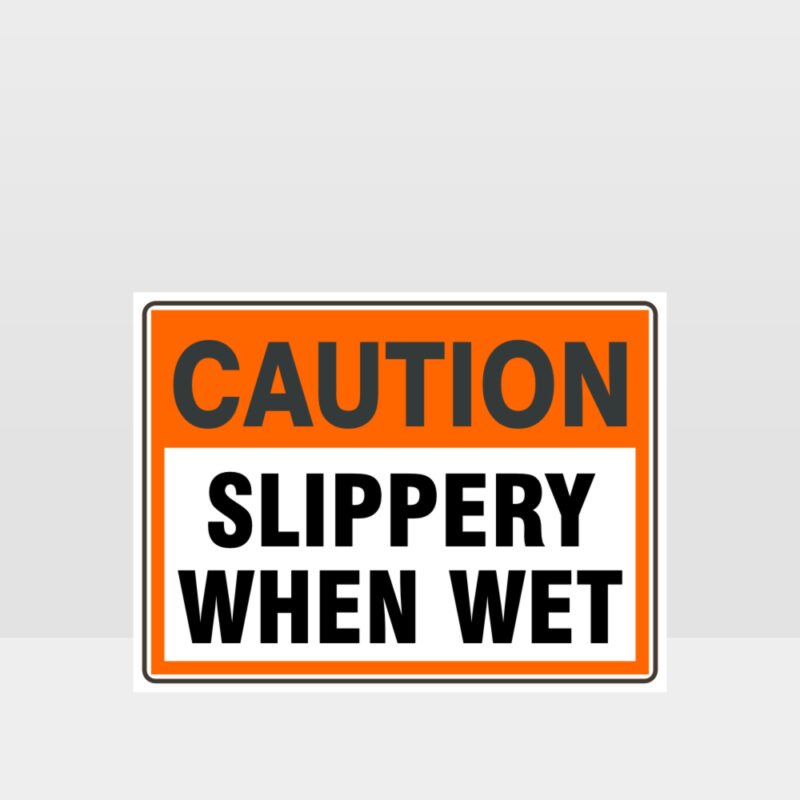 Caution Slippery When Wet Sign