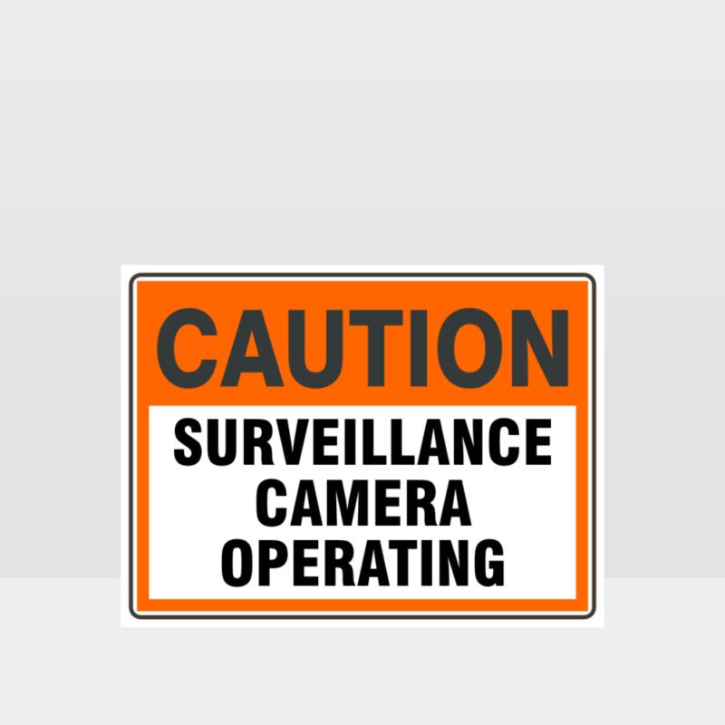 Caution Surveillance Camera Operating Sign