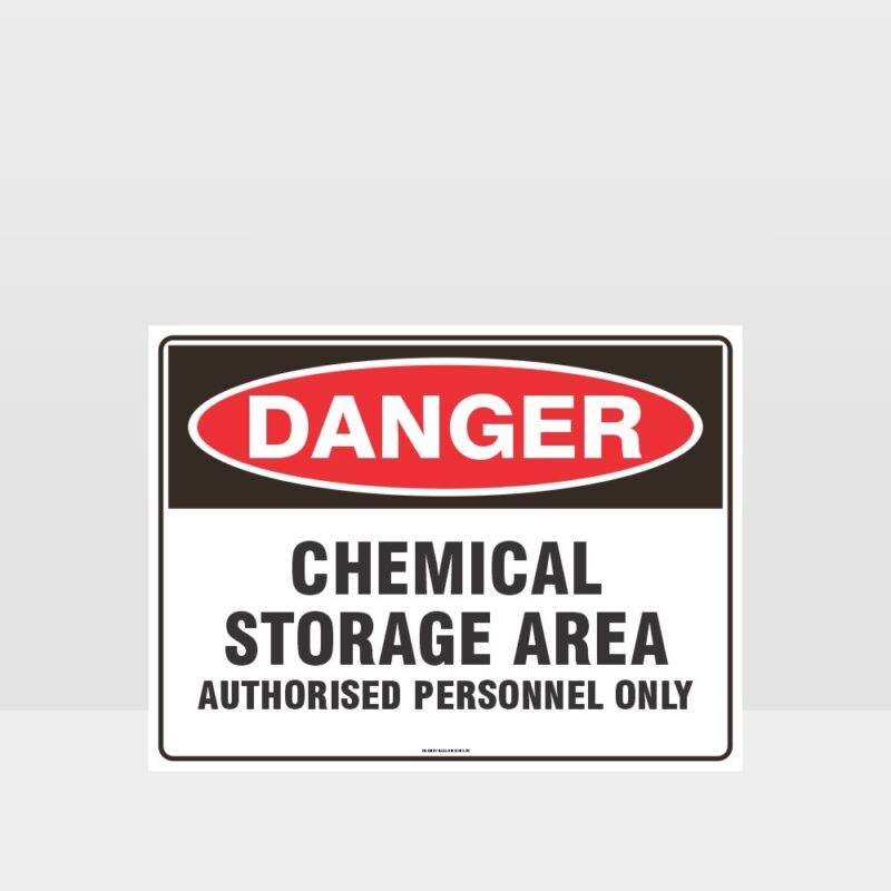 Danger Chemical Storage Area Authorised Personnel Only