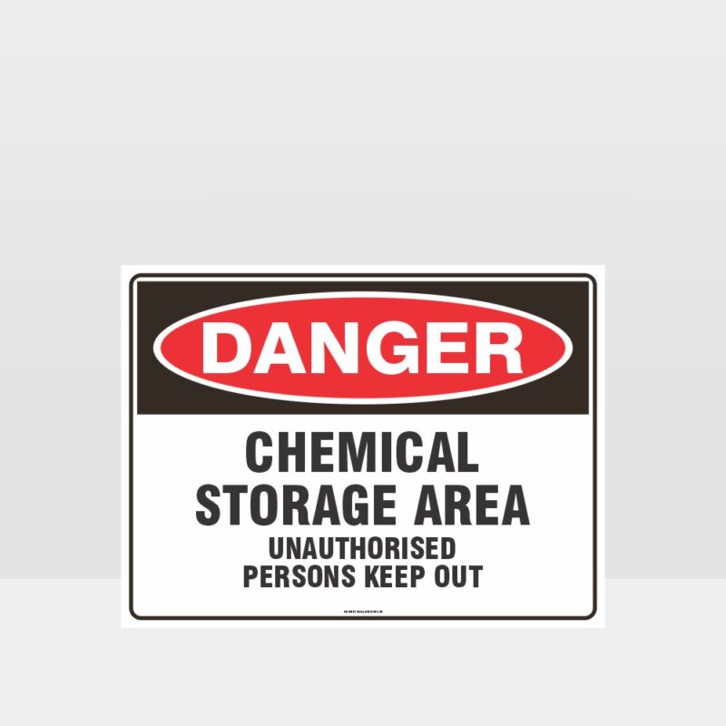 Danger Chemical Storage Area Unauthorised Persons Keep Out