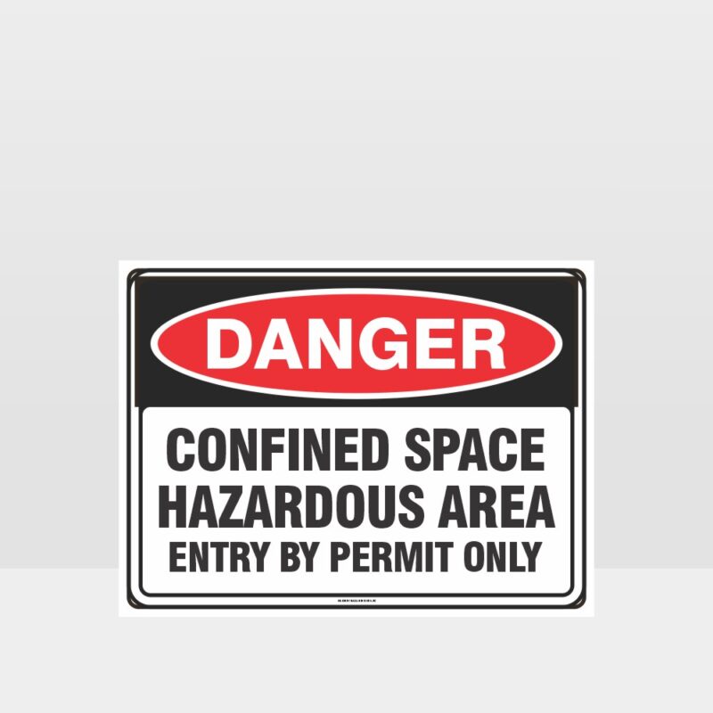 Danger Confined Space Hazardous Area Sign