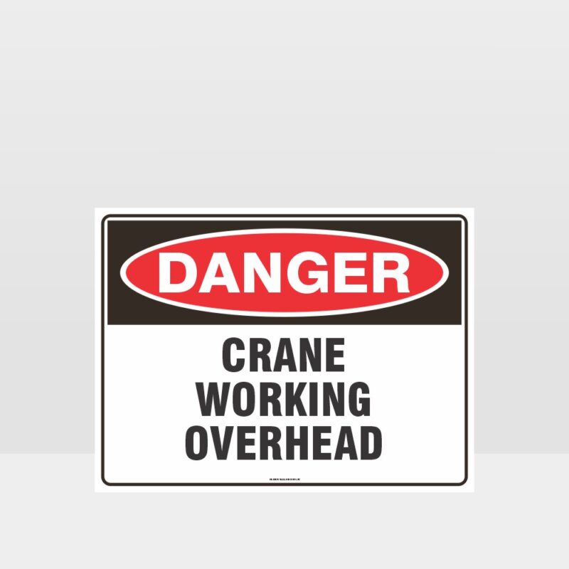 Danger Crane Working Overhead Sign