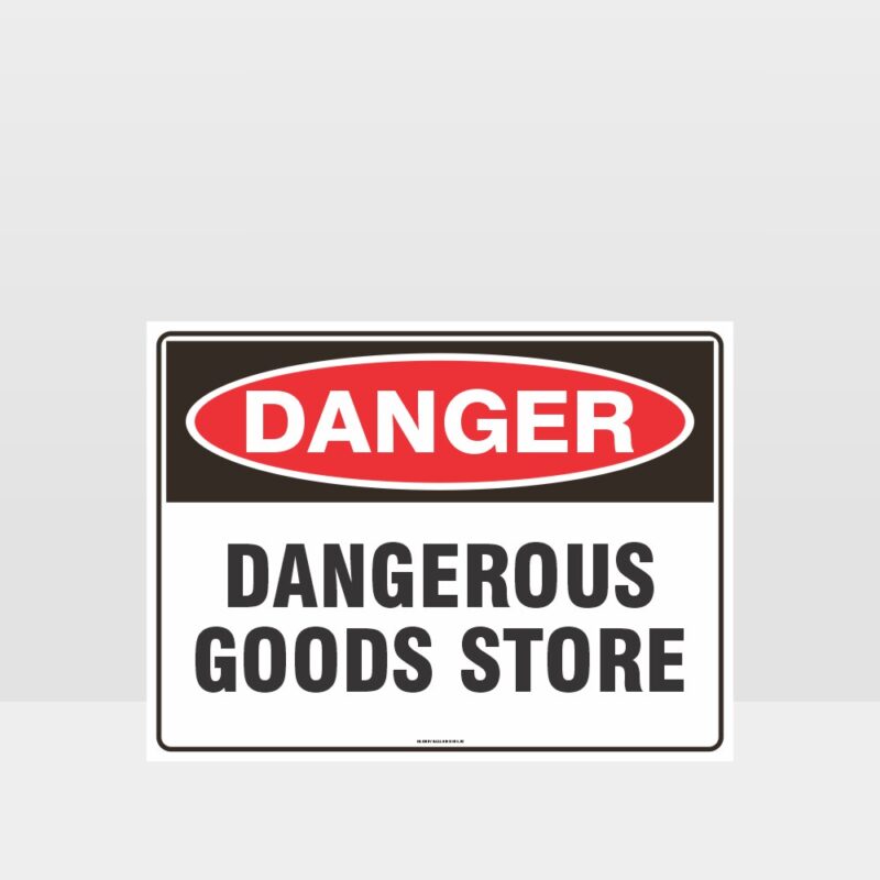 Danger Dangerous Goods Store Sign