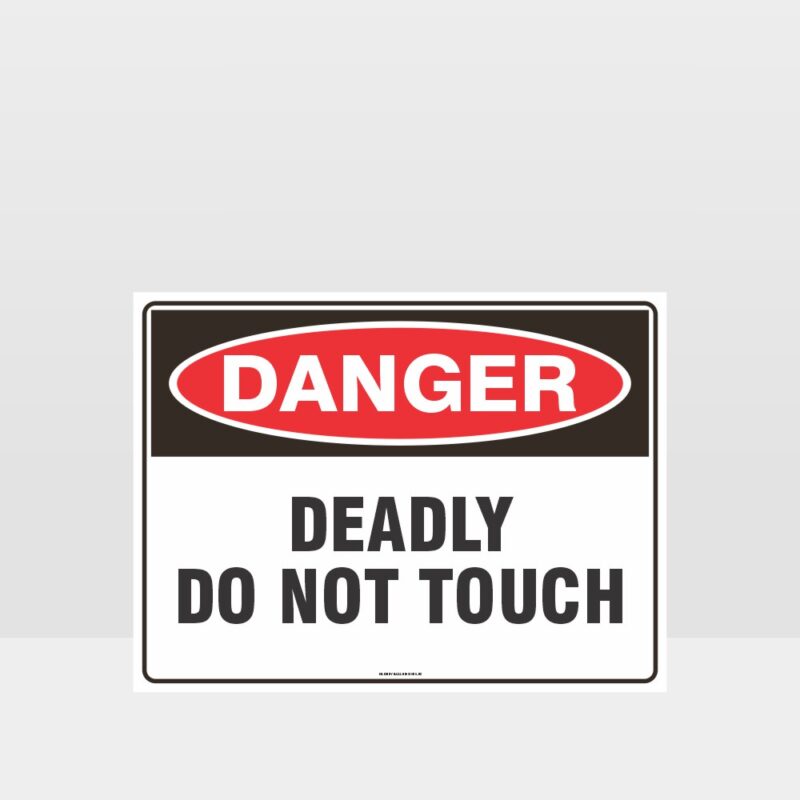 Danger Deadly Do Not Touch Sign