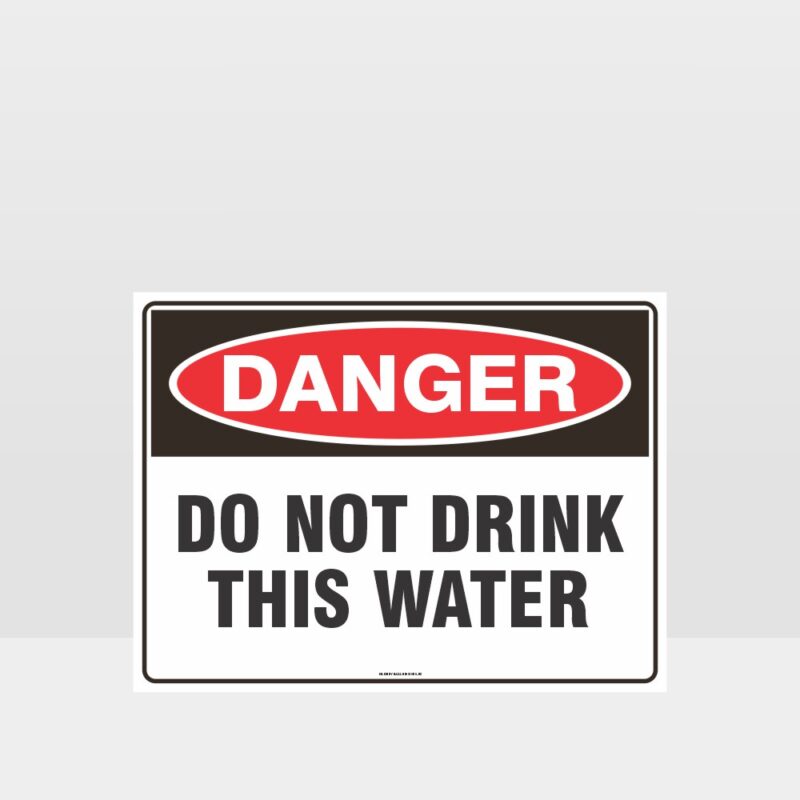 Danger Do Not Drink This Water Sign