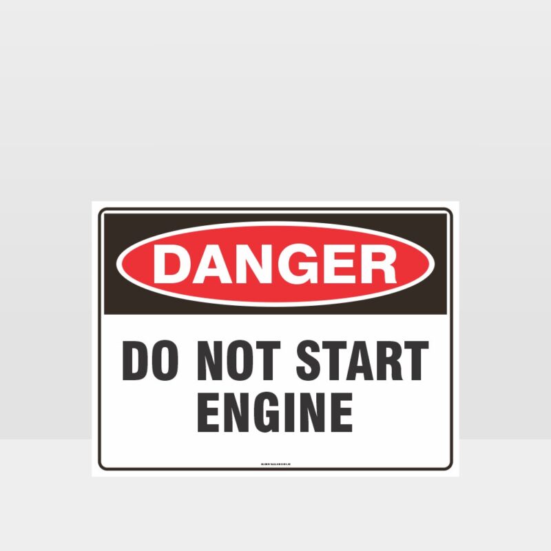 Danger Do Not Start Engine Sign