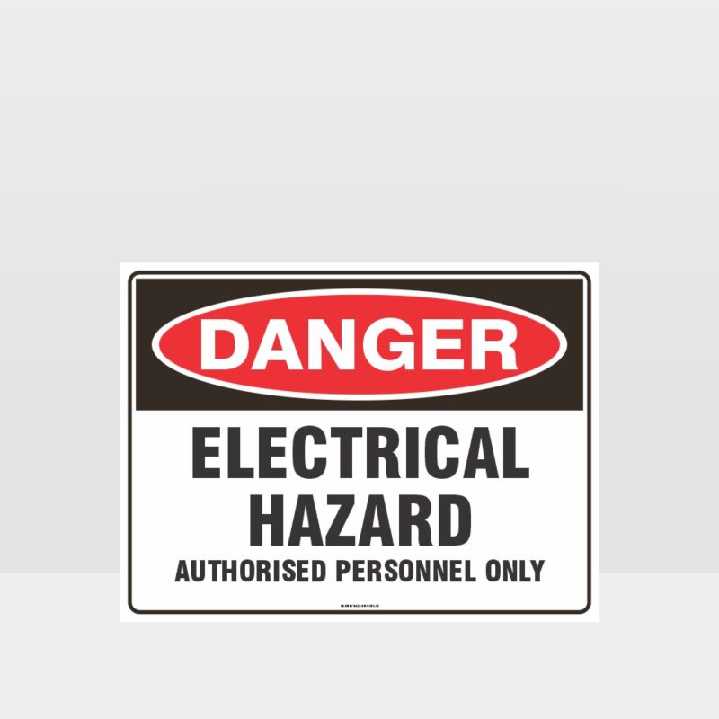 Danger Electrical Hazard Authorised Personnel Sign