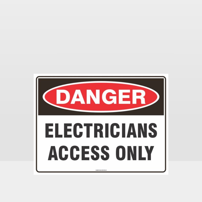 Danger Electricians Access Only Sign - Danger Signs - HAZARD SIGNS NZ