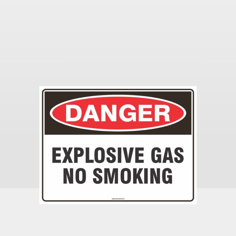 Danger Explosive Gas No Smoking