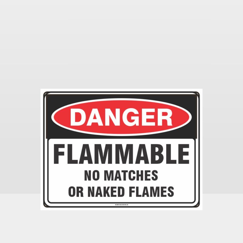 Danger Flammable No Matches Naked Flames