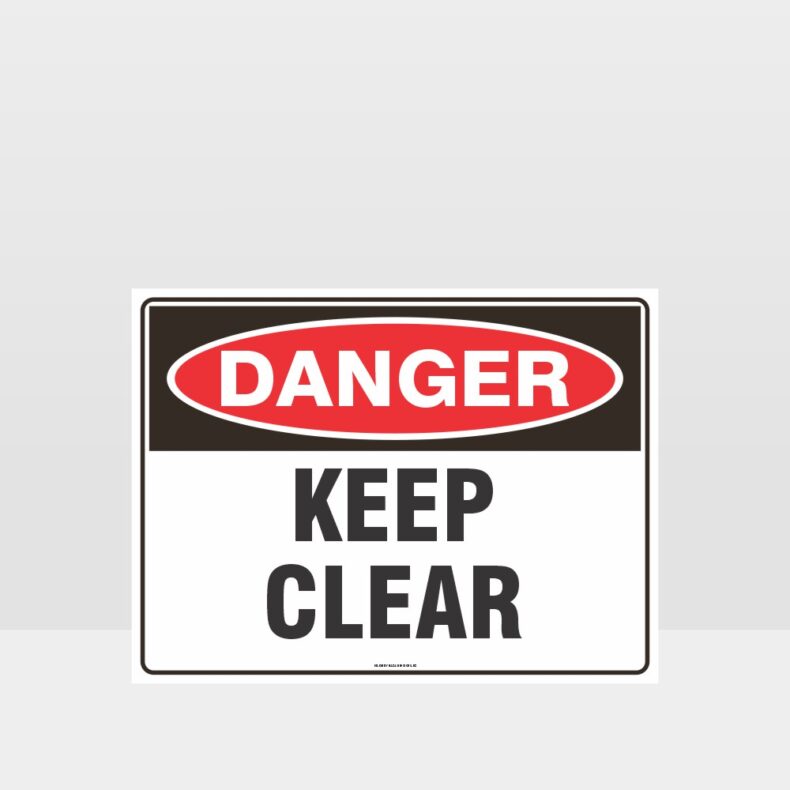 Danger Keep Clear Sign - Danger Signs - HAZARD SIGNS NZ