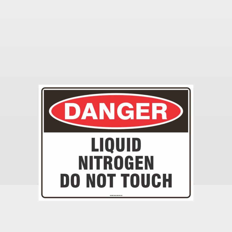 Danger Liquid Nitrogen Do Not Touch Sign