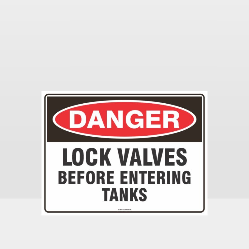 Danger Lock Valves Before Entering Tanks Sign