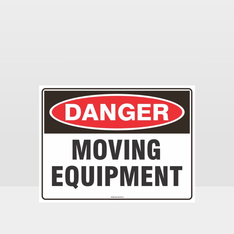 Danger Moving Equipment Sign