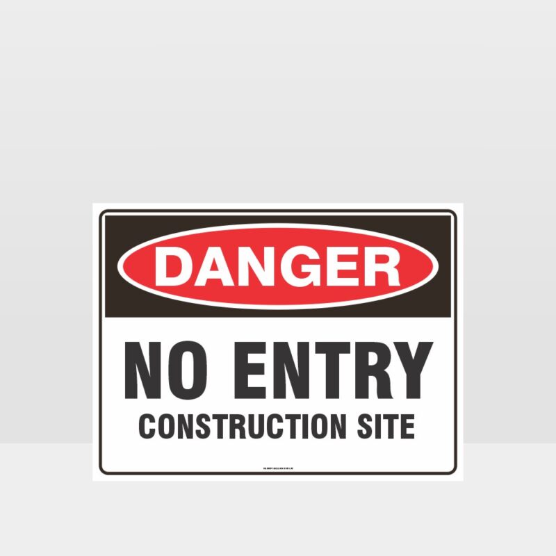 Danger No Entry Construction Site Sign