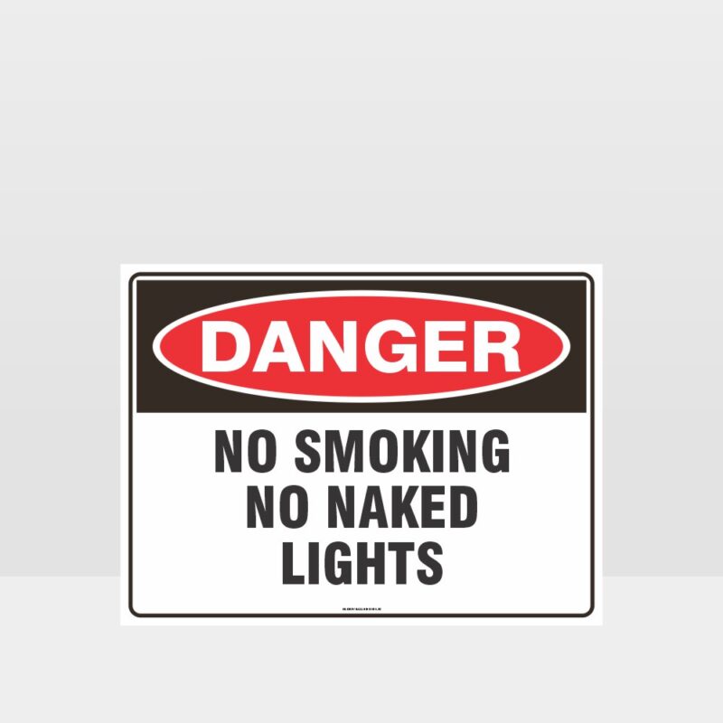 Danger No Smoking No Naked Lights Sign