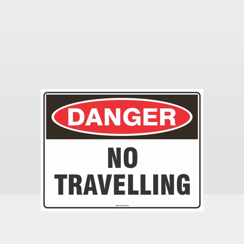 Danger No Traveling Sign