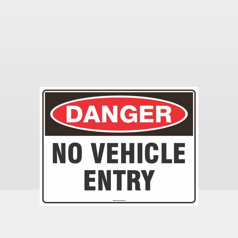 Danger No Vehicle Entry Sign