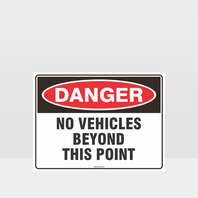 Danger No Vehicle Beyond This Point Sign