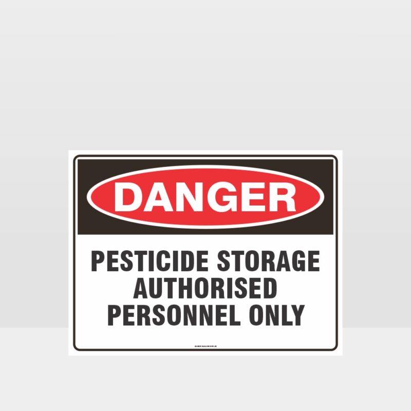 Danger Pesticide Storage Authorised Personnel Only Sign