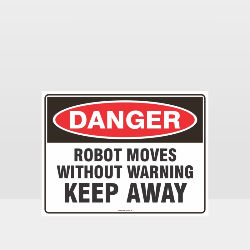 Robot Moves Without Warning Keep Away Sign