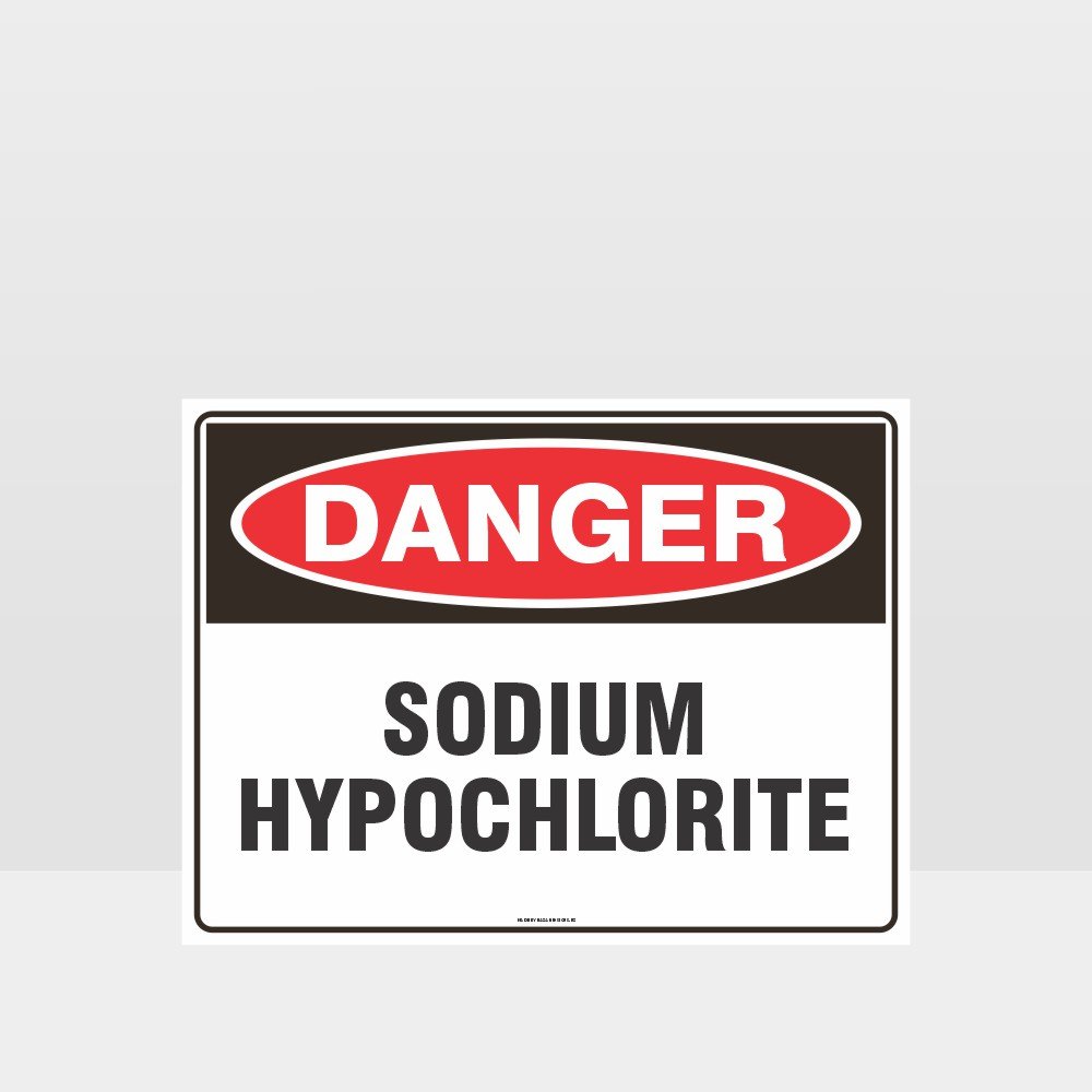 Danger Sodium Hypochlorite Sign Danger Signs HAZARD SIGNS NZ