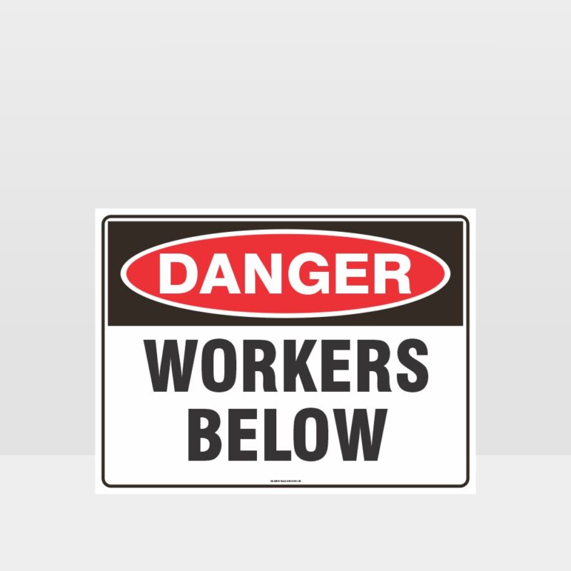 Danger Workers Below Sign