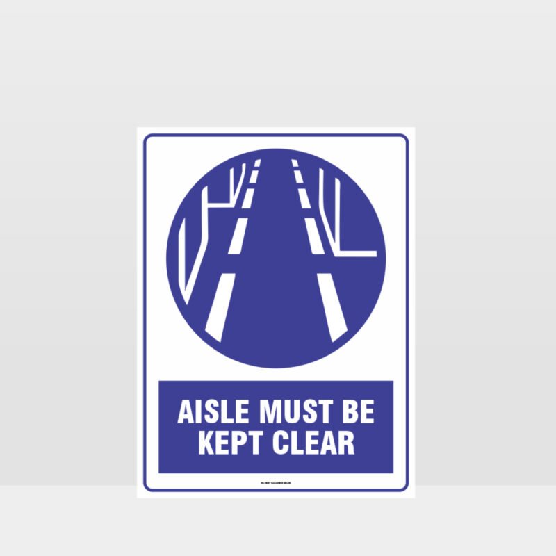 Mandatory Aisle Must Be Kept Clear Sign