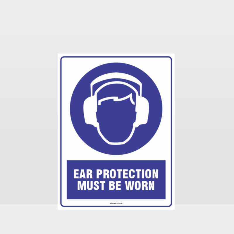 Mandatory Ear Protection Must Be Worn Sign