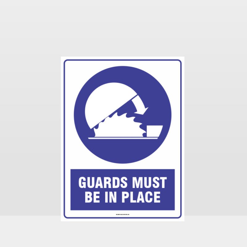 Mandatory Guards Must Be In Place Sign