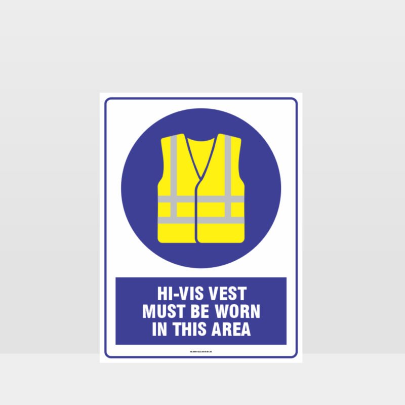 Mandatory High Vis Must Be Worn In This Area Sign