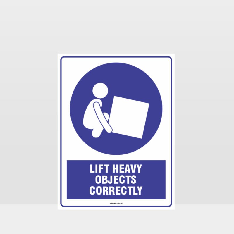 Mandatory Lift Heavy Objects Correctly Sign