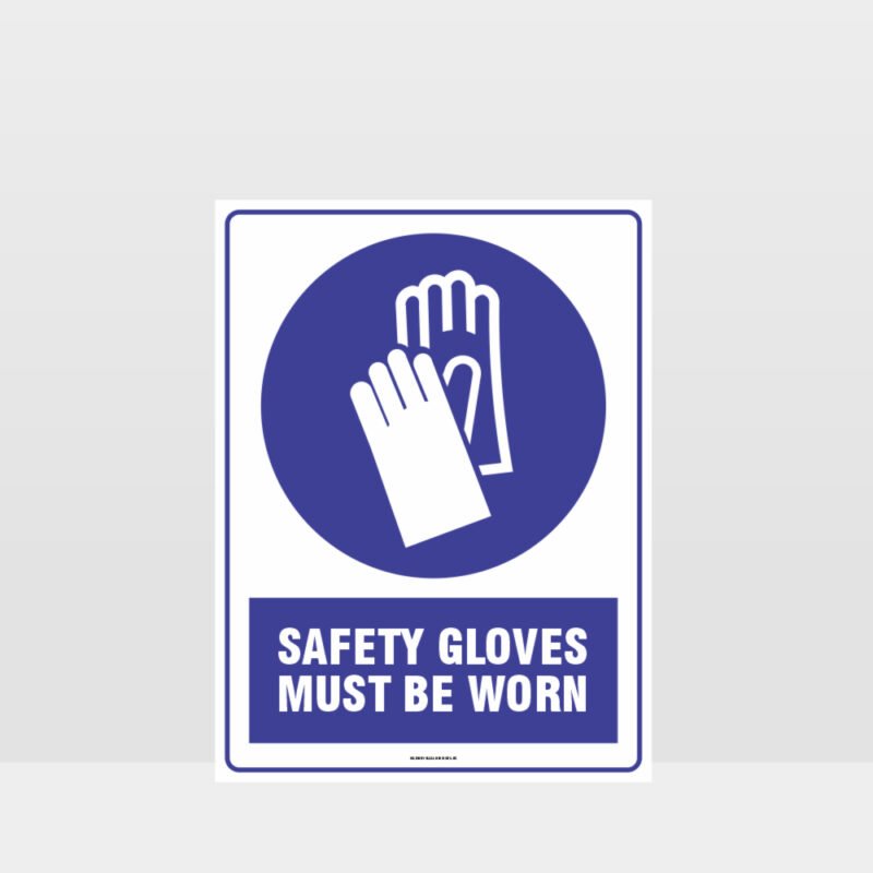 Mandatory Safety Gloves Must Be Worn Sign