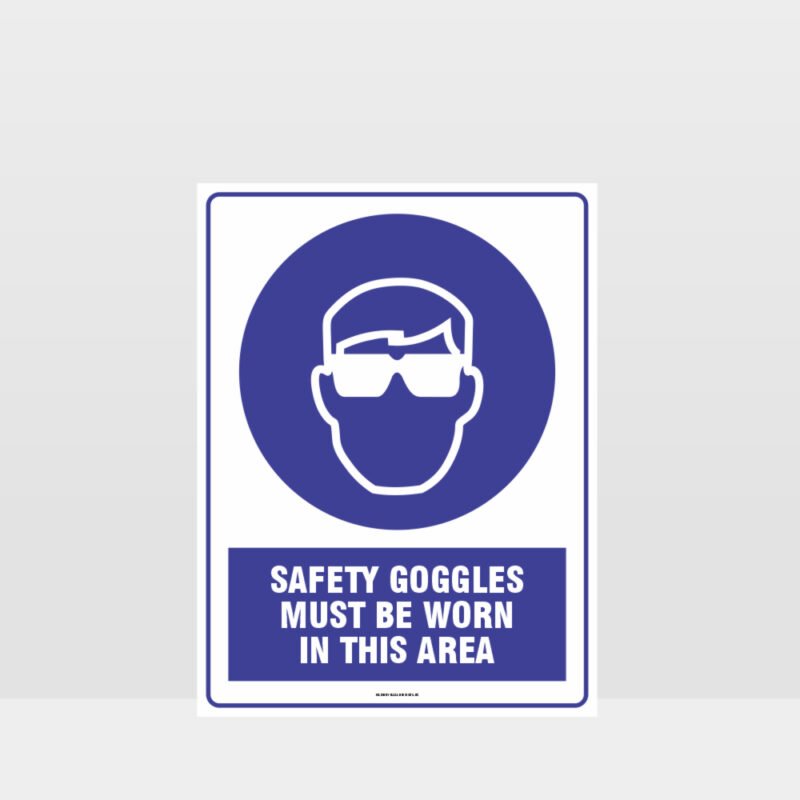 Safety Goggles Must Be Worn Sign