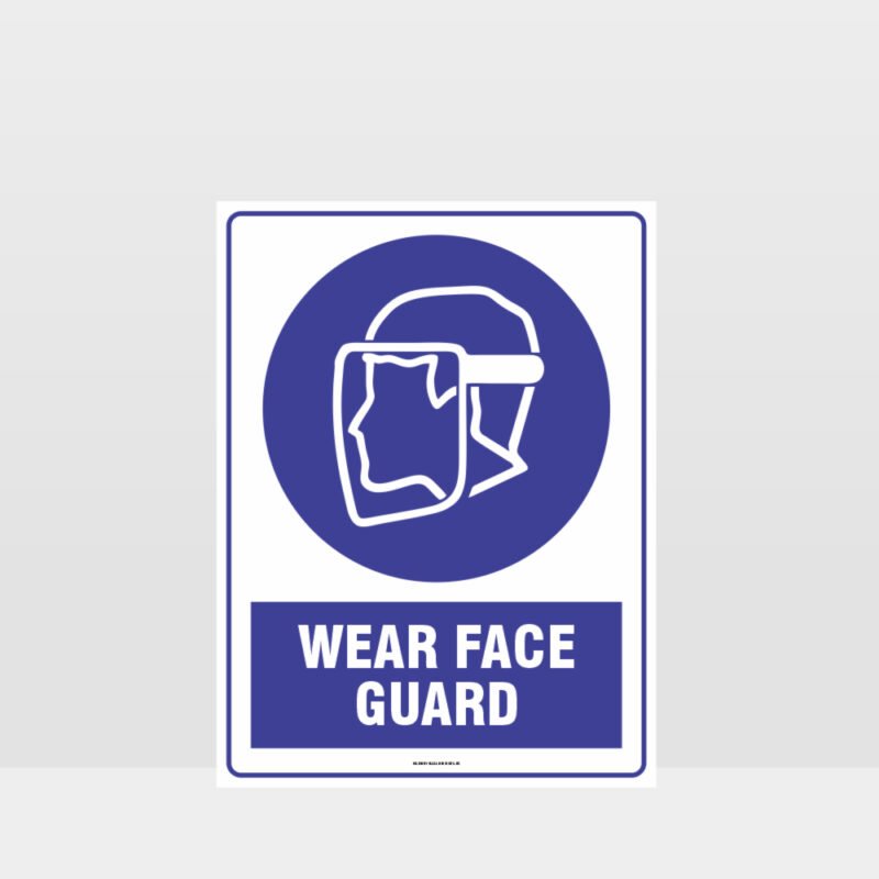 Mandatory Wear Face Guard Sign