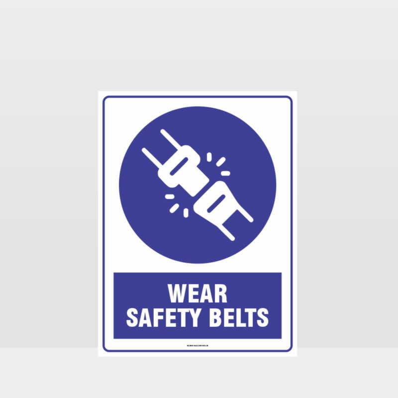 Mandatory Wear Safety Belts Sign