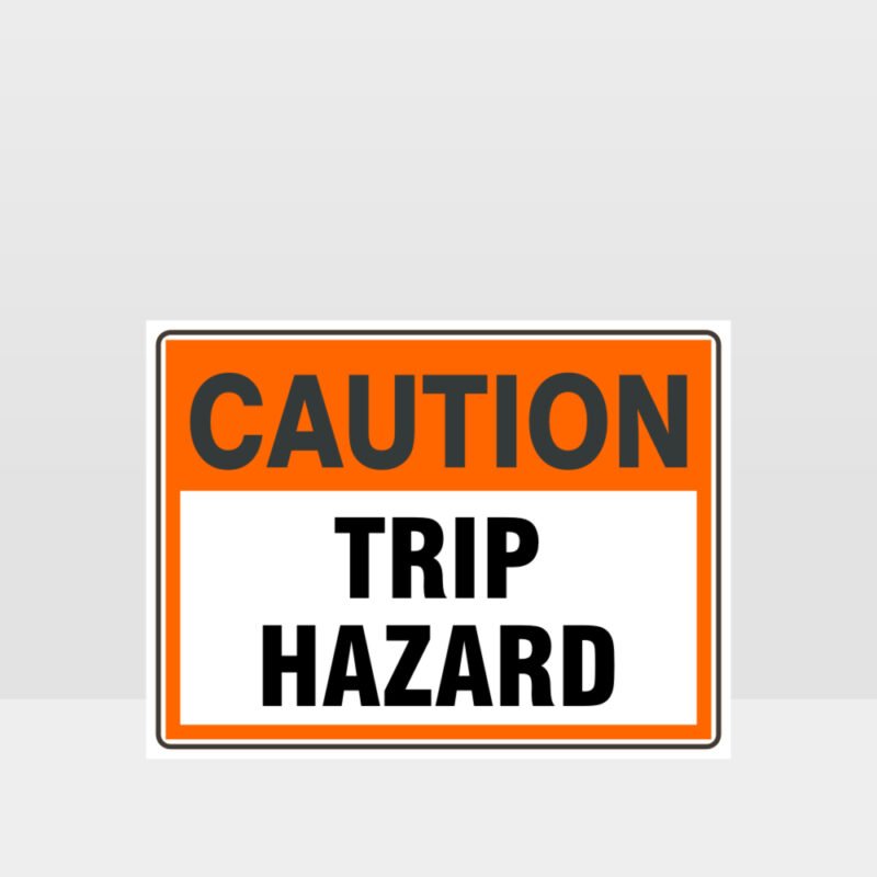 Caution Trip Hazard Sign