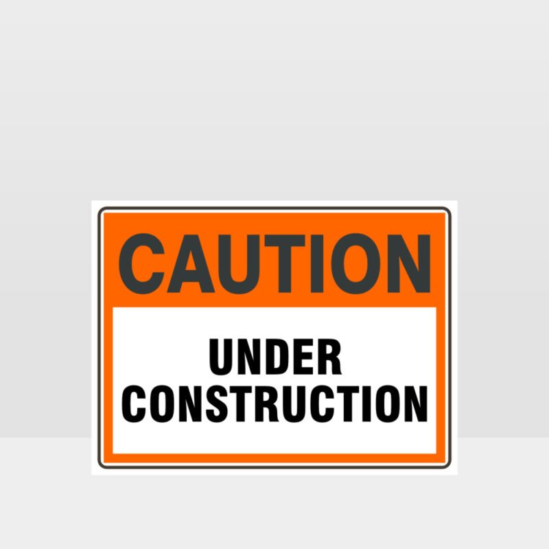 Caution Under Construction Sign