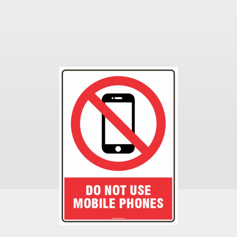 Prohibition Do Not Use Mobile Phones Sign